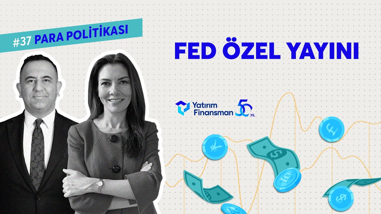 Fed &Ouml;zel Yayını I Para Politikası #37