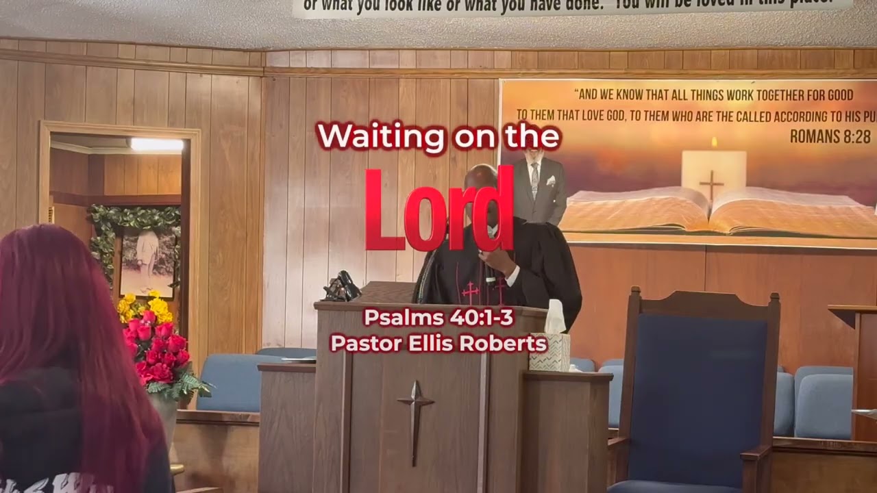 October 19, 2025 Waiting On The Lord (Psalm 40:1-3)