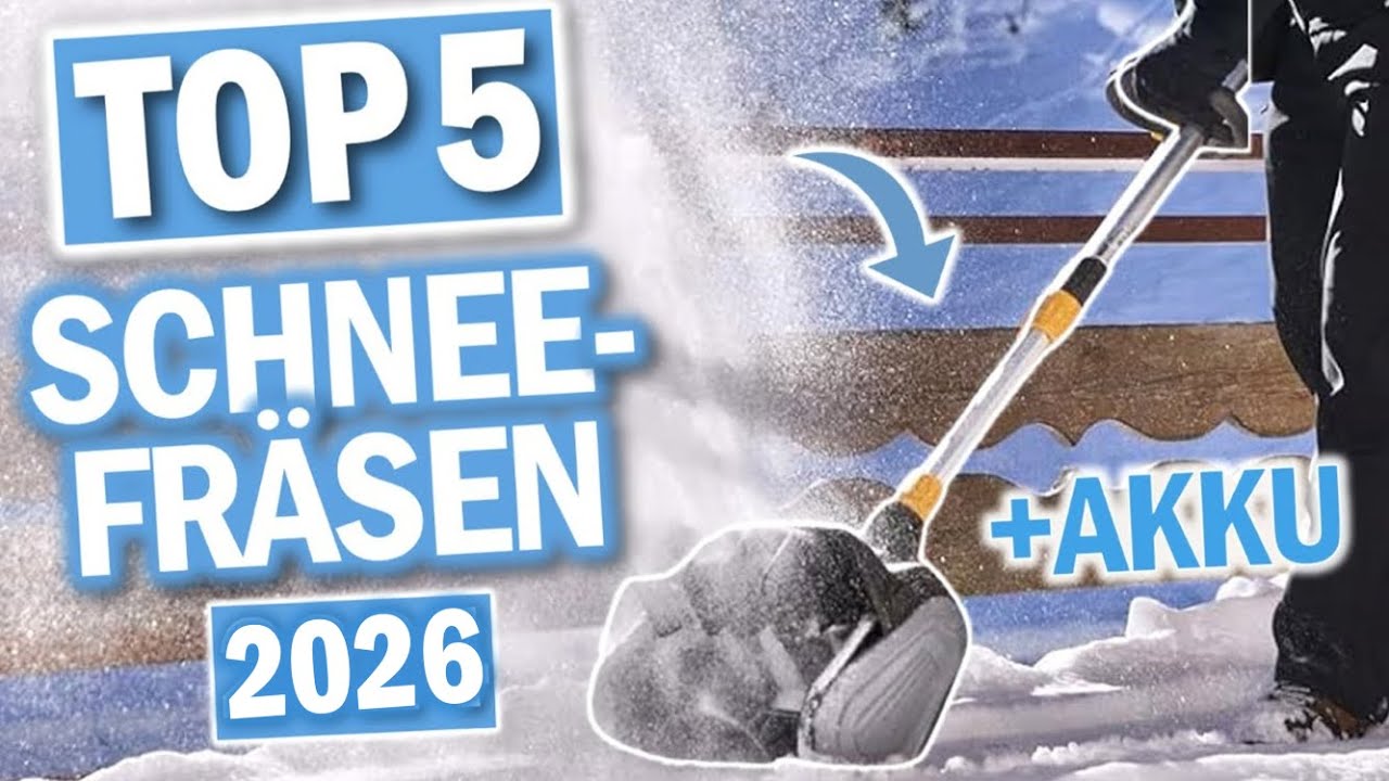 Top 5 AKKU SCHNEEFRÄSEN im Vergleich | 2026 | Beste Akku Schneefräsen
