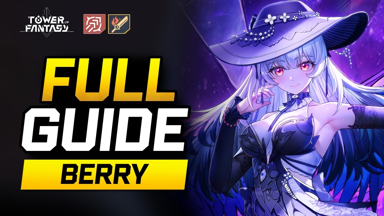 Tower of Fantasy: Berry Complete Guide and Analysis | Team Comps and Best Recommendations | ver 5.8