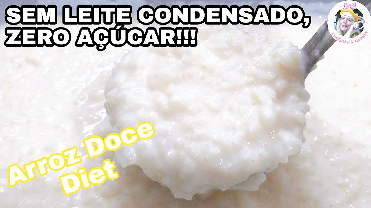 Arroz Doce Cremoso sem AÇÚCAR e sem LEITE CONDENSADO / Arroz Doce Diet / Arroz Doce sem Açúcar