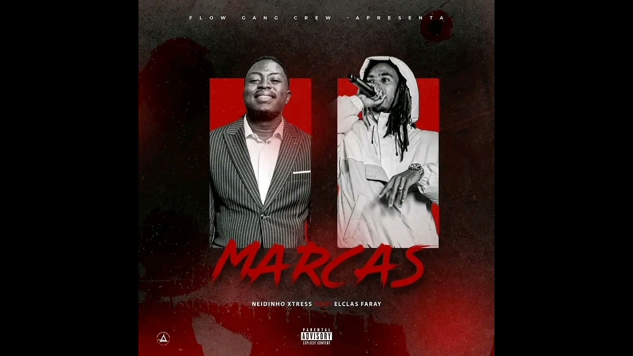 Neidinho xtress feat @Elclasfaray  - Marcas