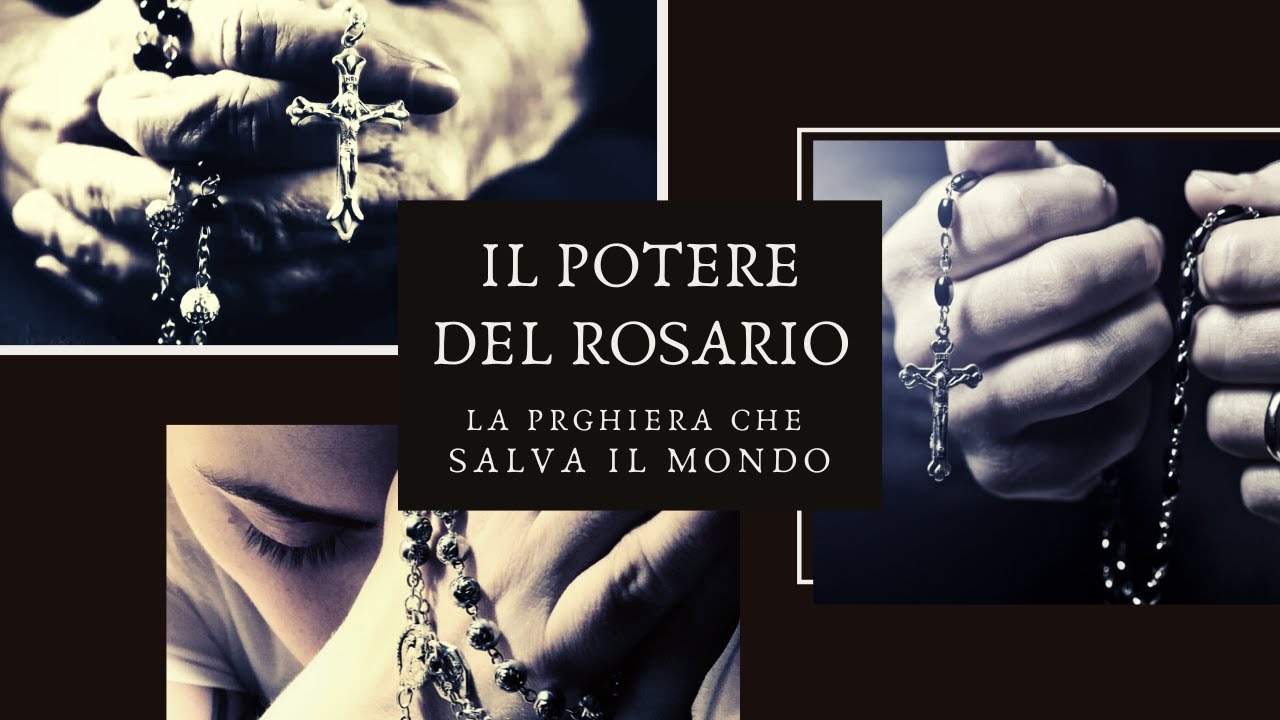 Il POTERE DEL ROSARIO, la preghiera che salva il mondo