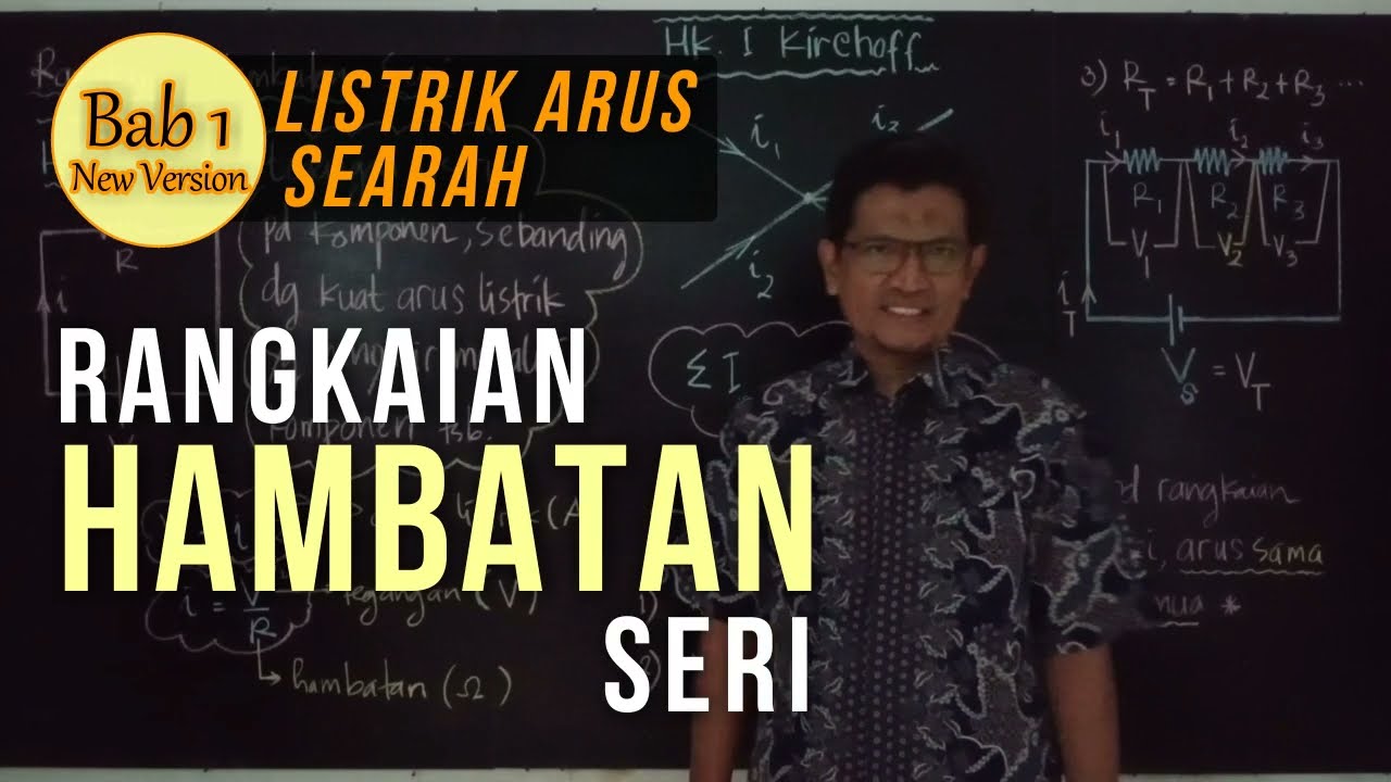 [NEW VERSION!] RANGKAIAN HAMBATAN SERI | Rangkaian Listrik Arus Searah - Fisika Kelas 12