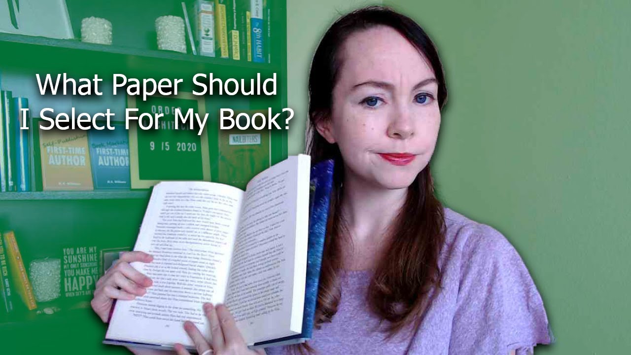 What Paper Should I Select For My Book? | How to Self-Publish Your Book | Tips for New Authors
