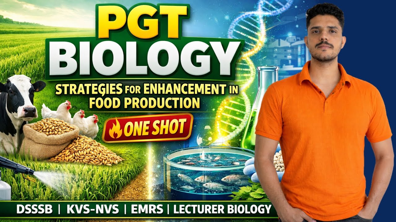 PGT Biology One Shot | Strategies for Enhancement in Food Production | DSSSB KVS NVS EMRS Lecturer 