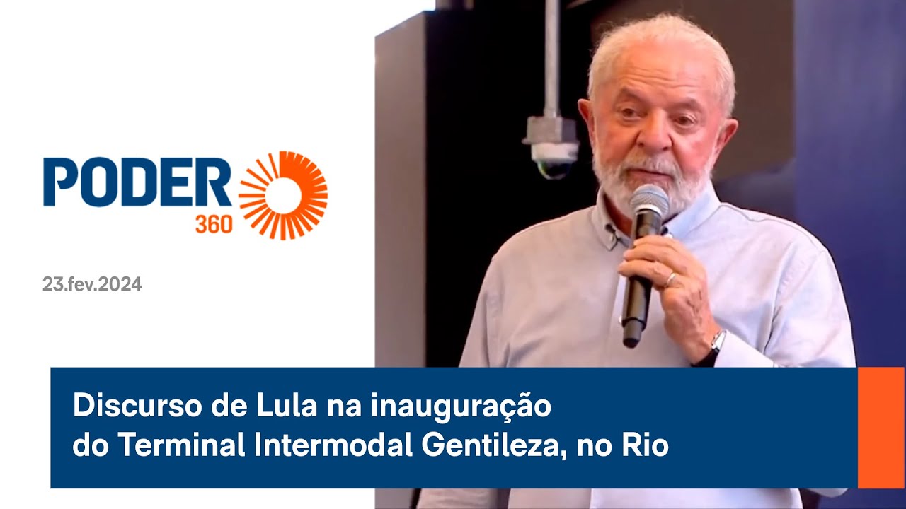 Discurso de Lula na inauguração do Terminal Intermodal Gentileza, no Rio