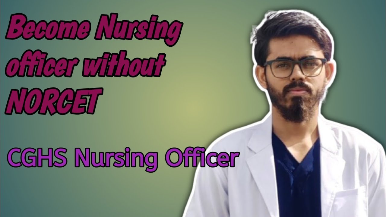 How to Become Nursing Officer easily? CGHS Nursing officer 