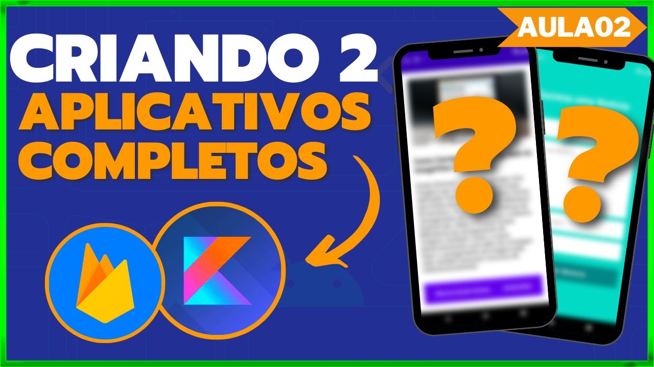 ANDROID STUDIO  - CRIANDO 2 APLICATIVOS COMPLETOS COM FIREBASE E KOTLIN #02