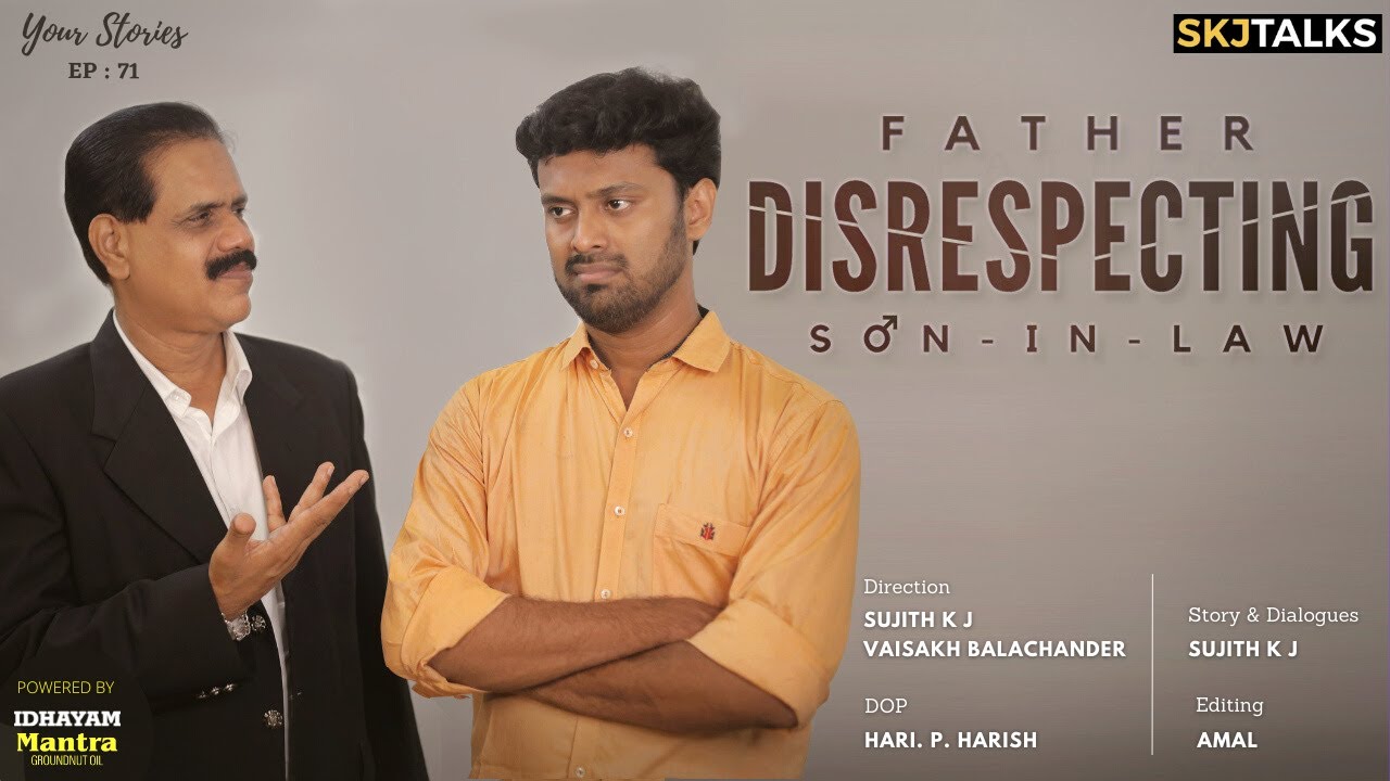 Father Disrespecting Son in Law | Your Stories EP - 71 | SKJ Talks | Family Status | Short film