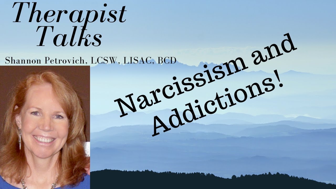 Narcissism and Addictions!