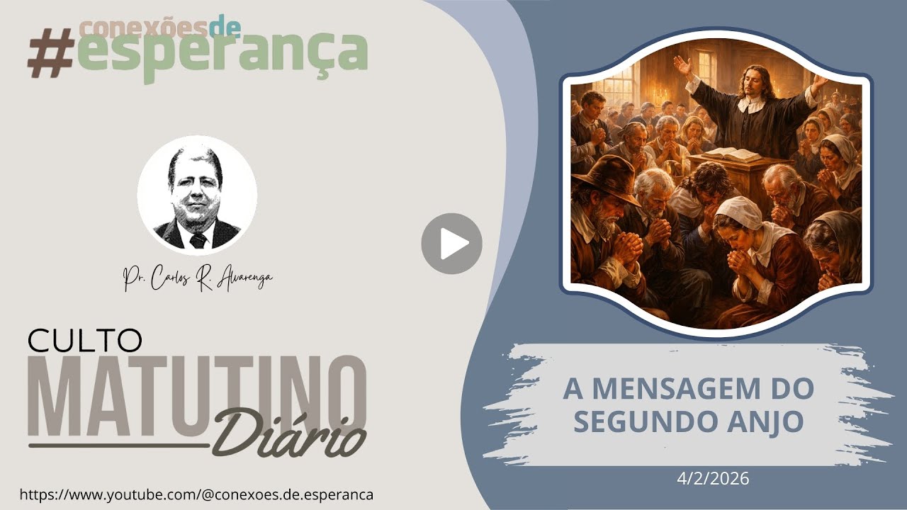 4/2/2026 - CULTO MATINAL: A MENSAGEM DO SEGUNDO ANJO