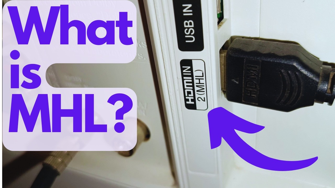 MHL labelled HDMI port on LG and Sony TVs; What is it and how is it used?