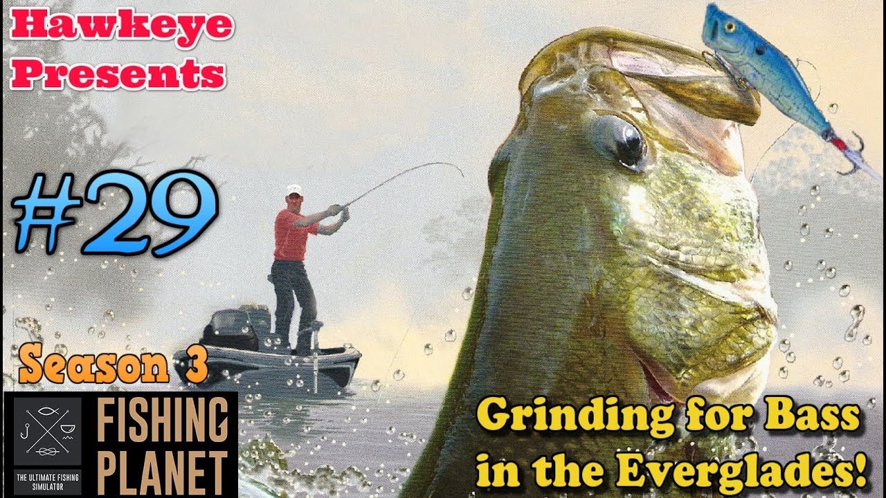 Fishing Planet | #29 - S3 | Grinding for Bass in the Everglades!