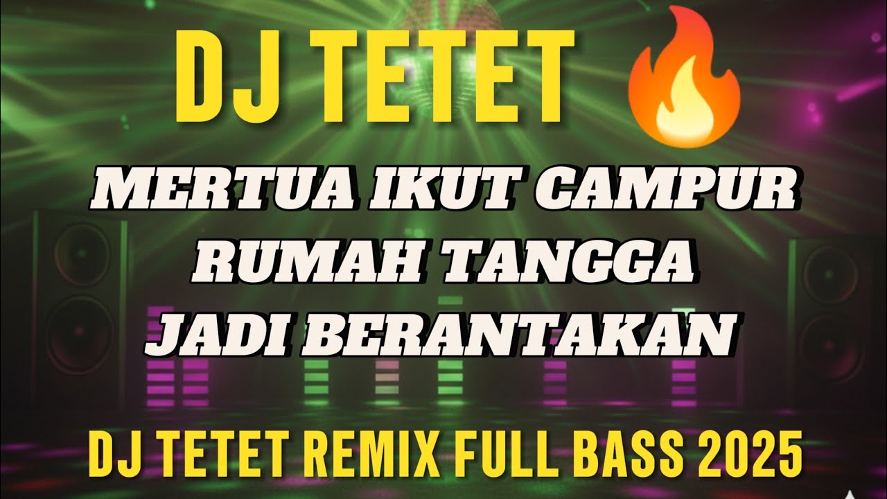 Mertua Ikut Campur 😤 Rumah Tangga Berantakan | DJ Tetet Full Bass Sindiran Pedas 2025