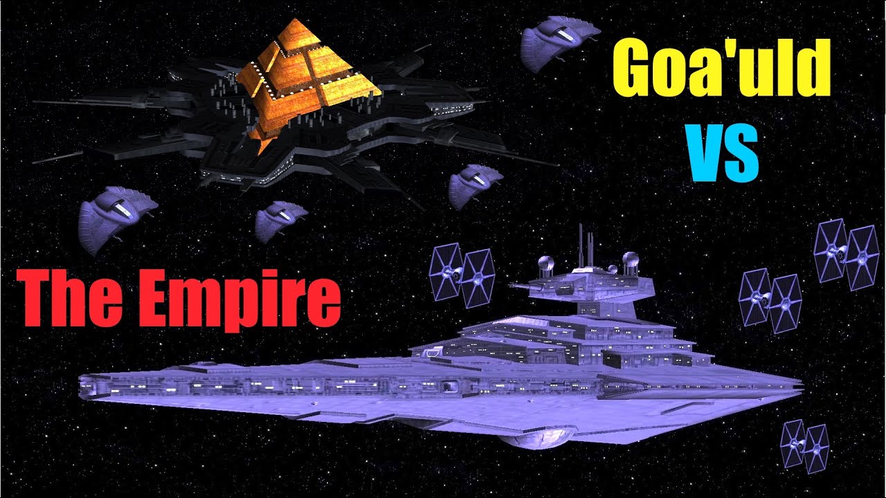 Viewer Request - Stargate Goa'uld VS Star Wars Galactic Empire - Both Ways - Star Trek Starship