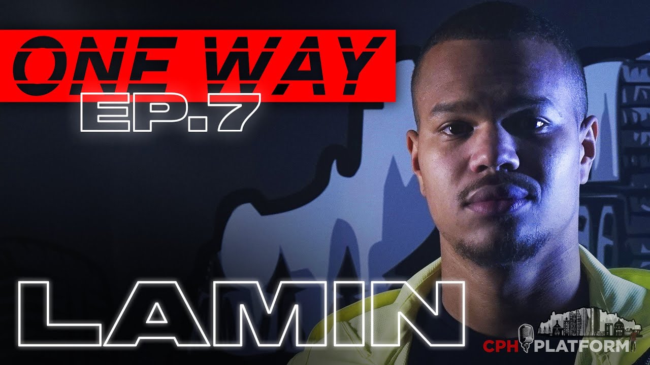 OneWay - Lamin - Ep. 7 (LIVE BARS) | CPHPLATFORM