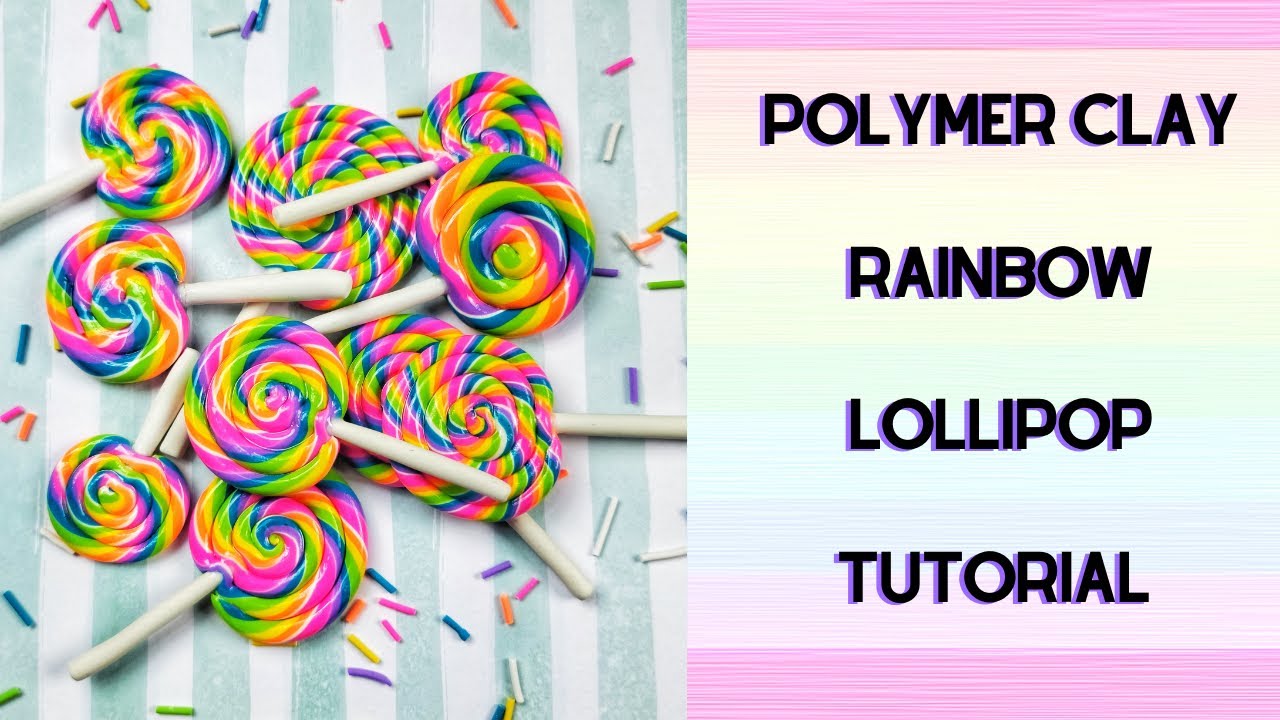 Polymer Clay Rainbow Lollipop Tutorial