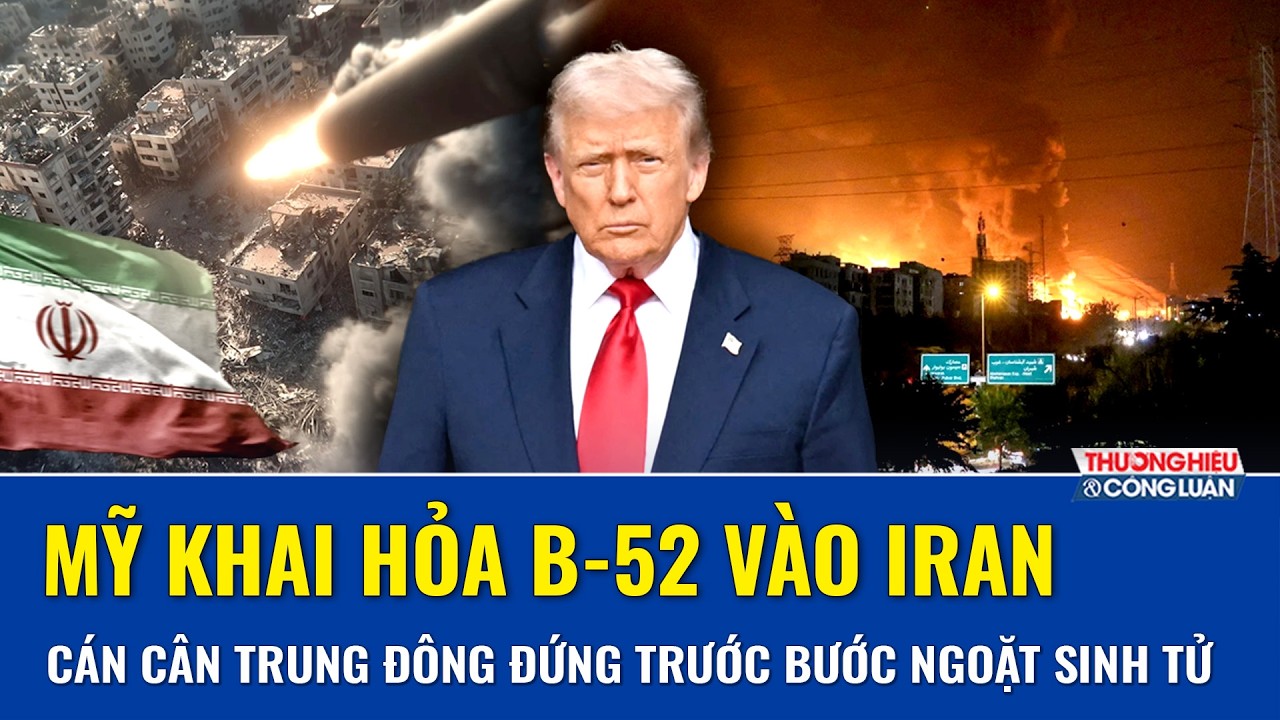 ĐIỂM NÓNG CHIẾN SỰ: Mỹ tung “pháo đài bay” B-52 dội bom Iran: Trung Đông rung chuyển dữ dội