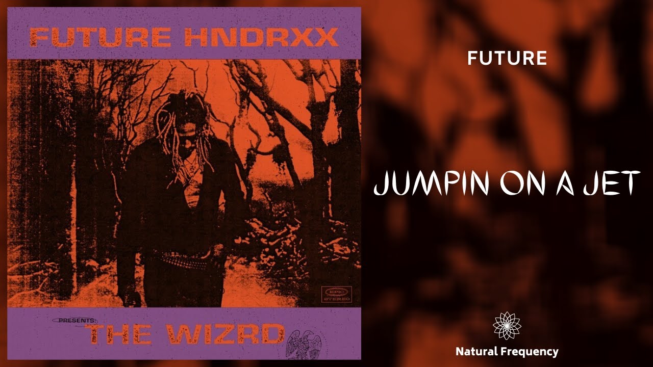 Future - Jumpin on a Jet (432Hz)