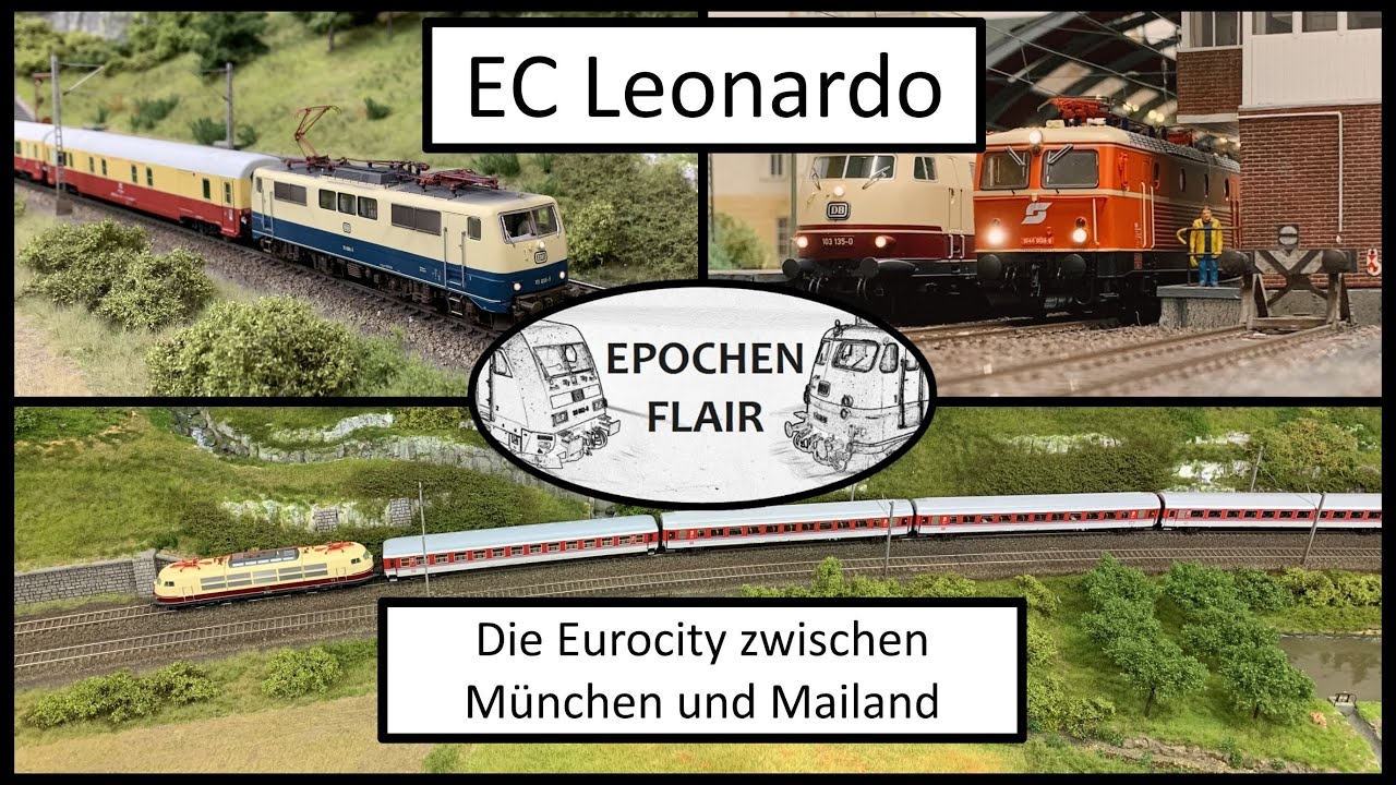 Modelleisenbahn H0: Mit dem Eurocity Leonardo da Vinci durch die Epoche IV
