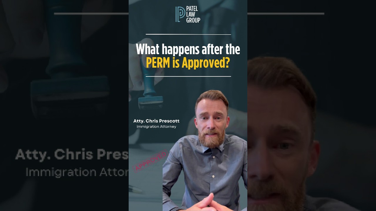 What happens after the PERM is Approved ?