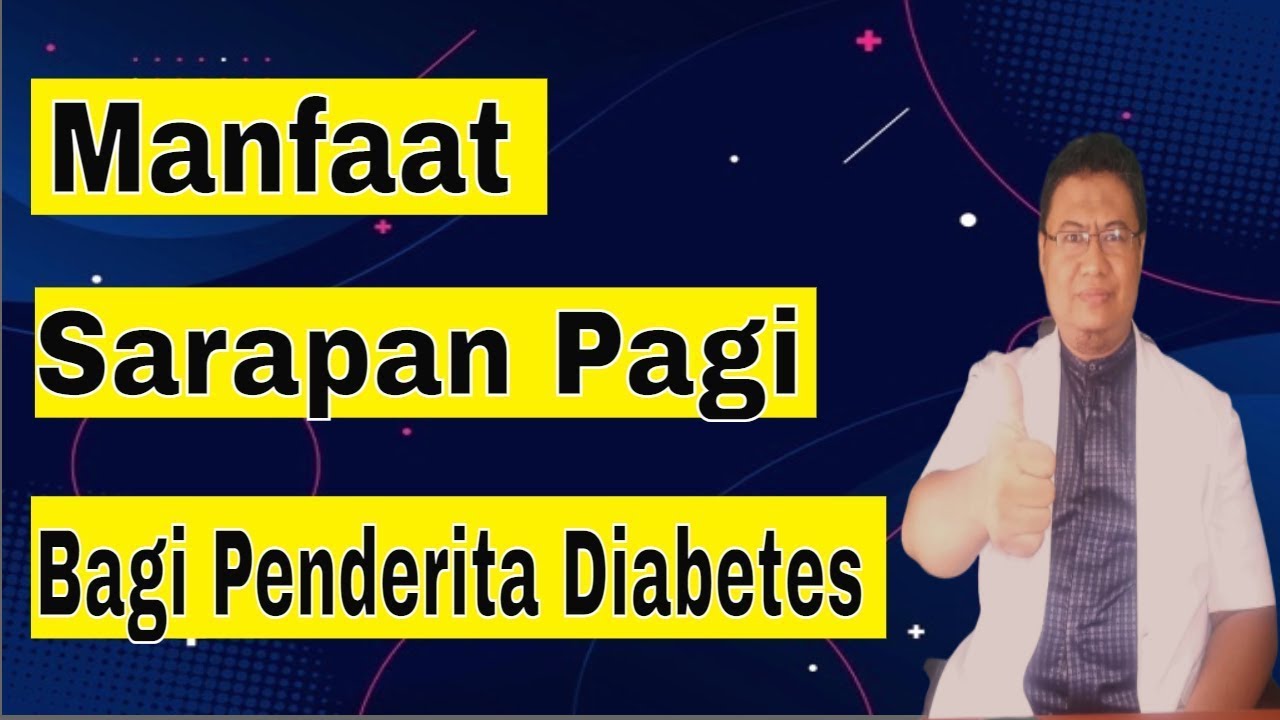Manfaat sarapan pagi bagi penderita diabetes