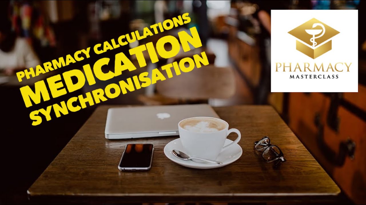 GPHC Calculations Training - Synchronise Medication