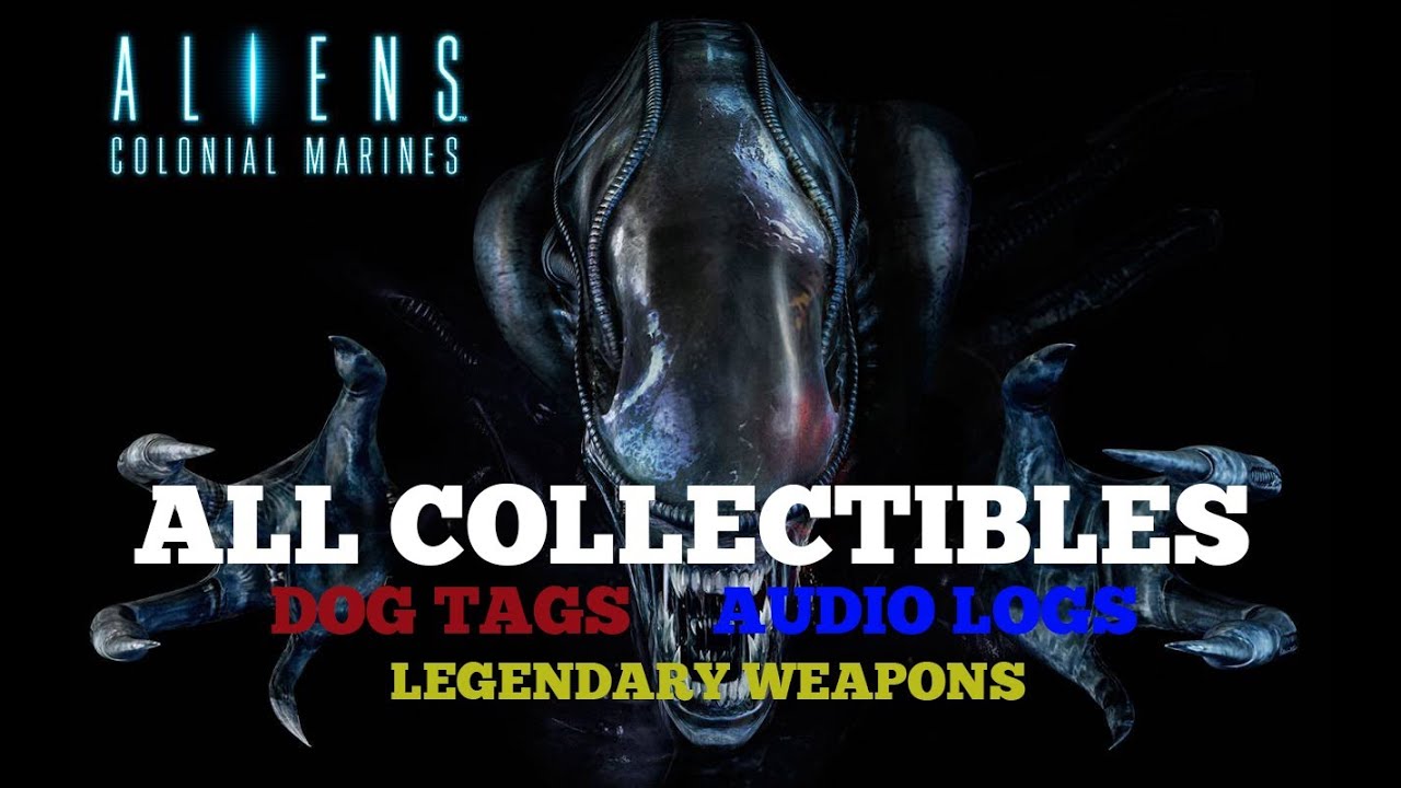 Aliens Colonial Marines - All Collectibles Locations - (Dog Tags, Audio Logs, Legendary Weapons)
