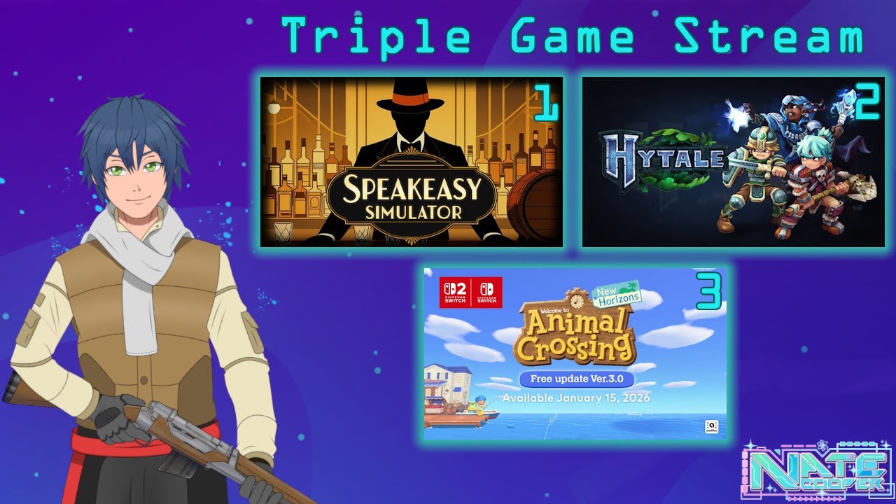 【Triple Game Stream】Speakeasy Simulator, Hytale, Animal Crossing New Horizons