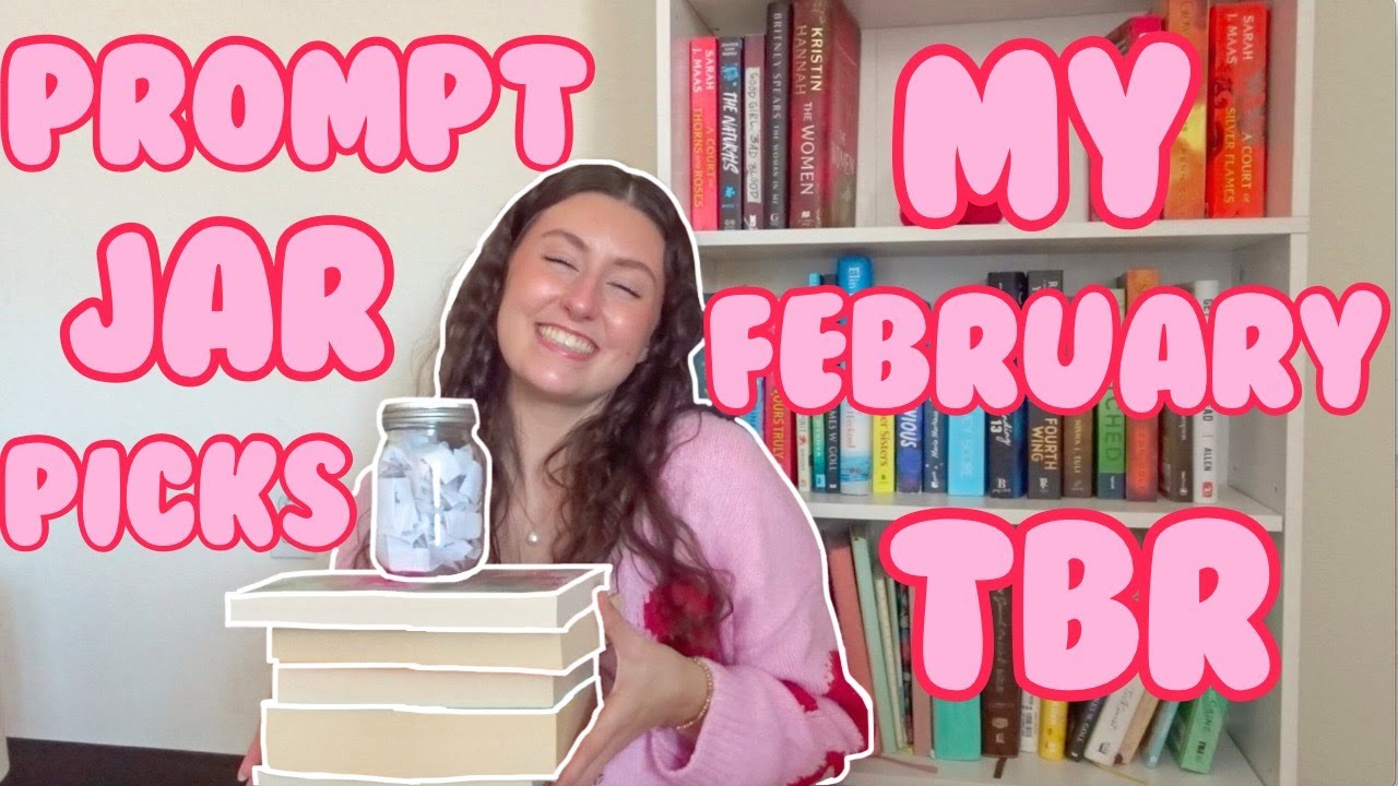 PROMPT JAR PICKS MY FEBRUARY TBR 🧸💋💝📖