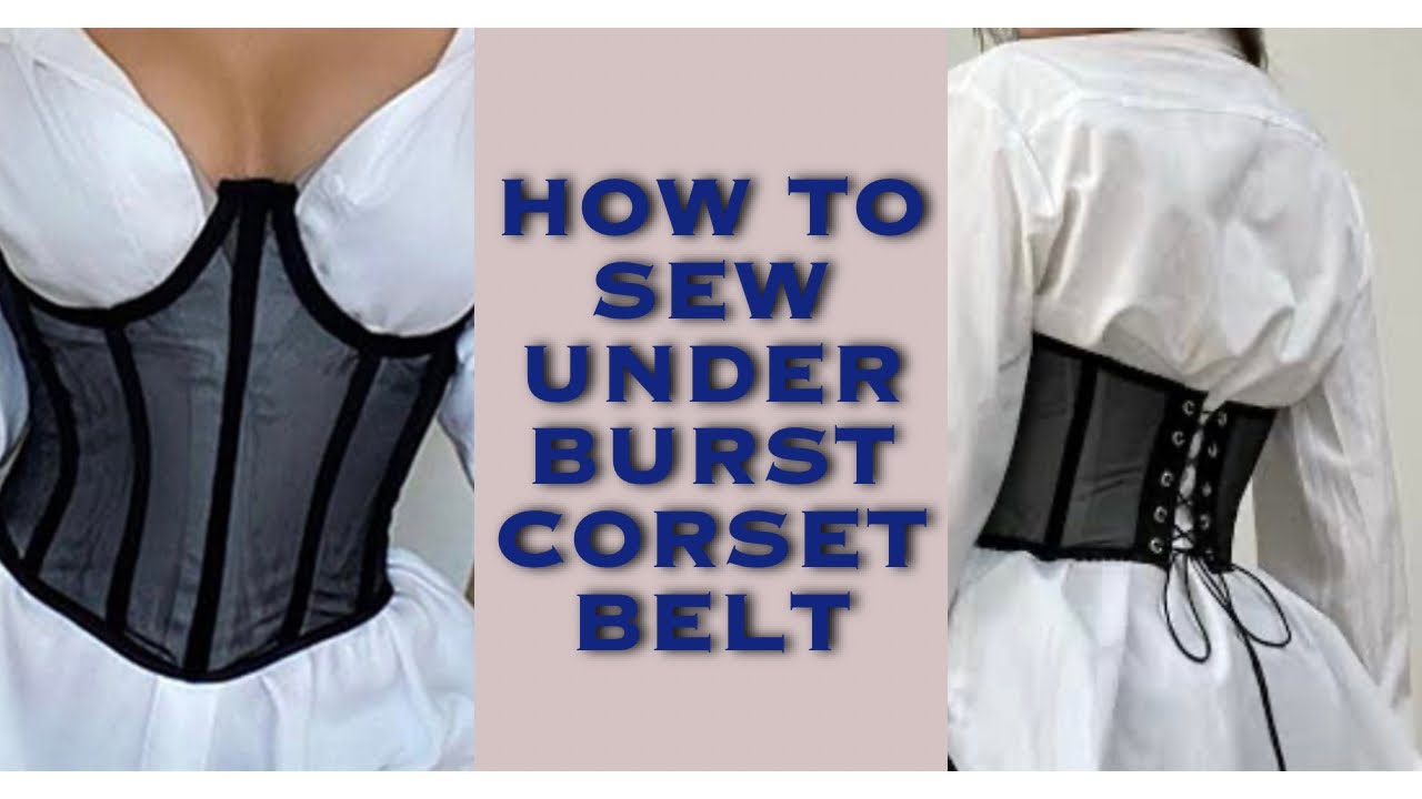 How to sew under burst corset belt (detailed and easy)