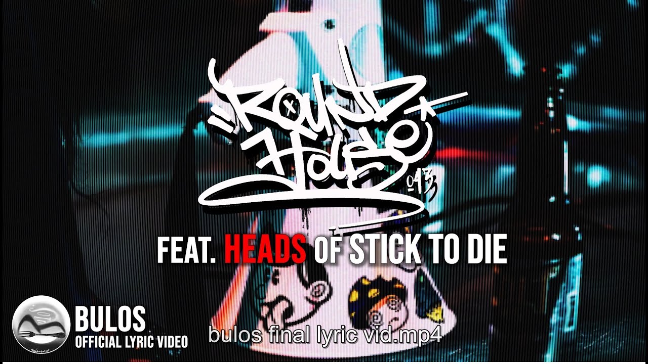 Bulos (Official Lyric Video) - Roundhouse 043