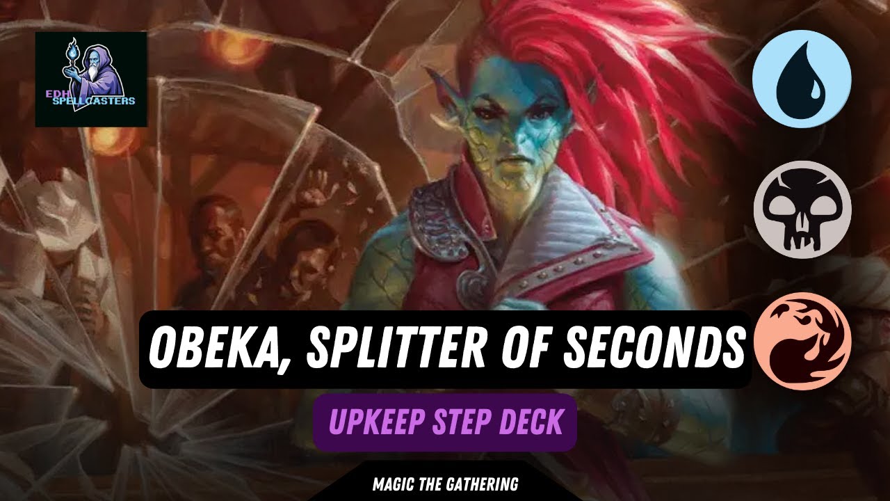Obeka, Splitter of Seconds  -  Upkeeps Commander Deck
