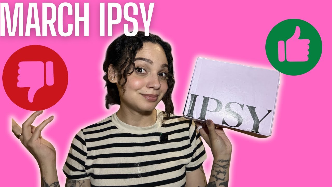 IPSY March 2026 Unboxing | Is This Month Worth It? 👀