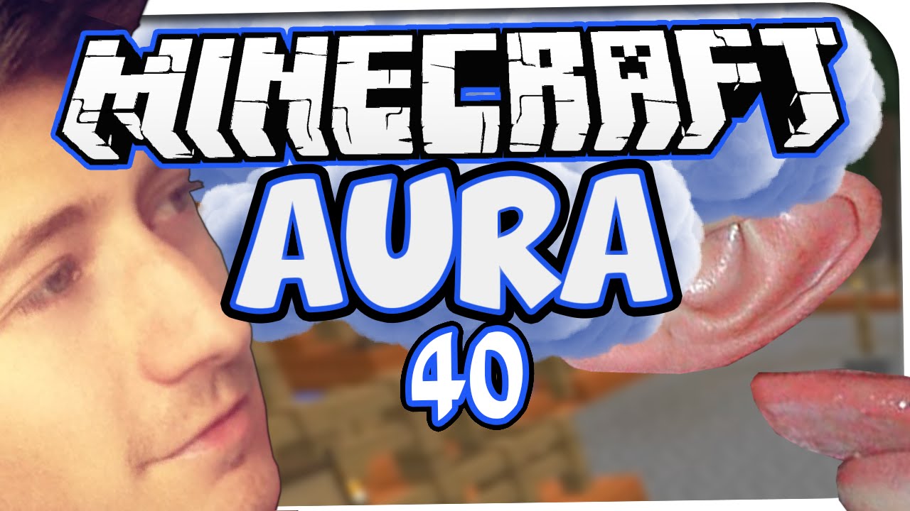 MINECRAFT: AURA ☆ #40 - OHRLÄPPCHEN ABSAUGEN! ☆ Let's Play Minecraft: Aura