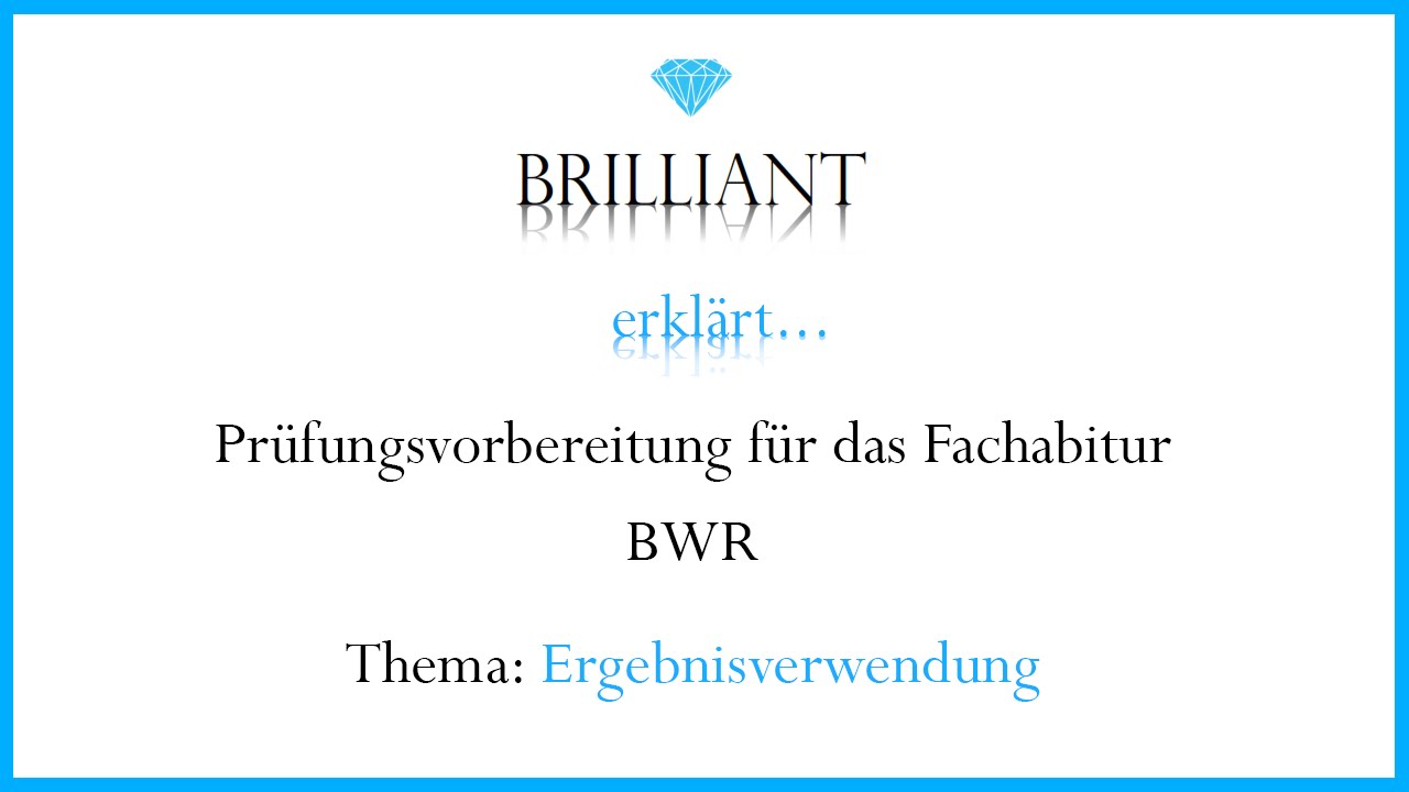 Ergebnisverwendung BWR Fachabitur Pr&uuml;fungsvorbereitung FOS BOS 12 Bayern