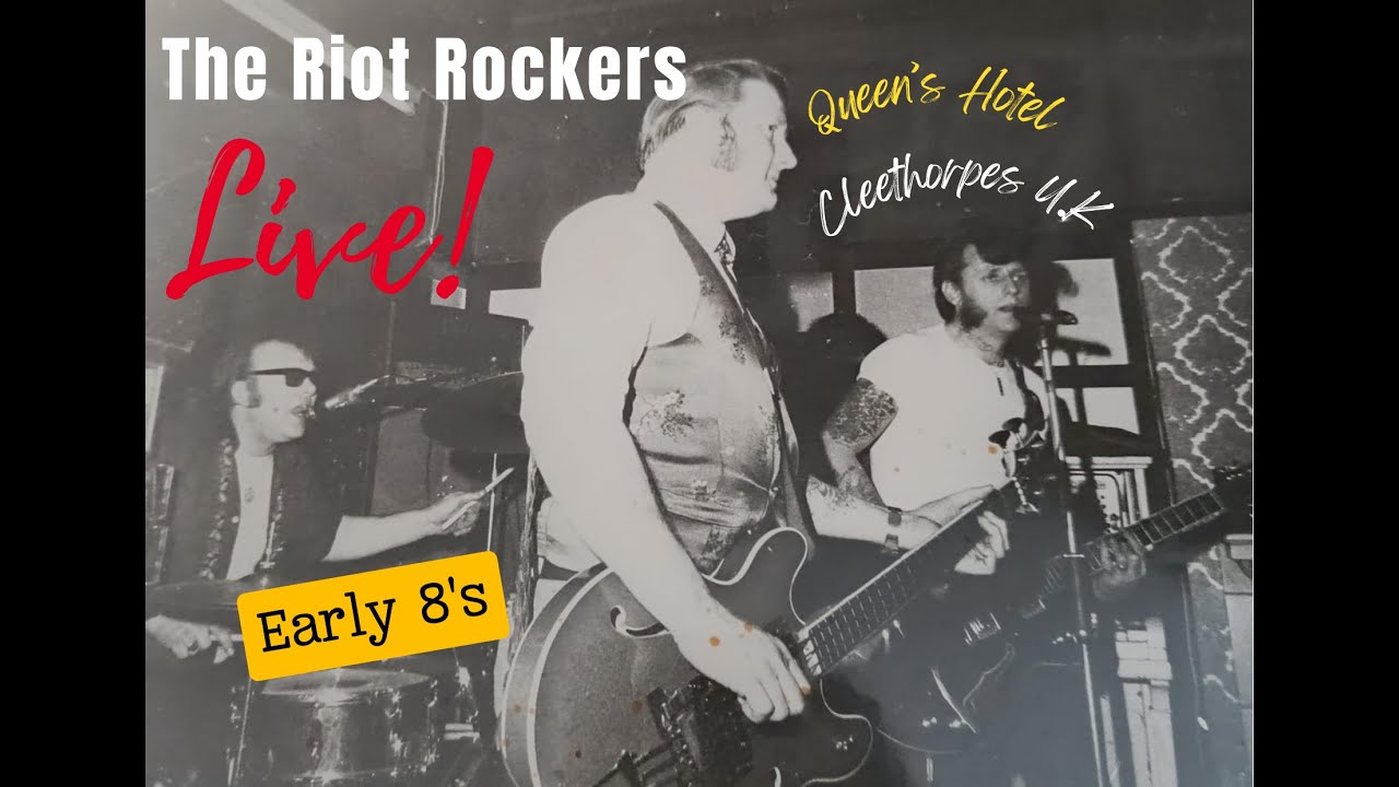 The Riot Rockers Live Full Gig Cleethorpes UK Early 8's