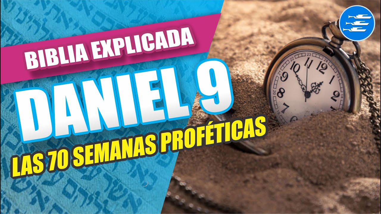 ✅ DANIEL 9 - EXPLICADO 🔥 | Reavivados por su Palabra || 21 DE MAYO 2024 📌