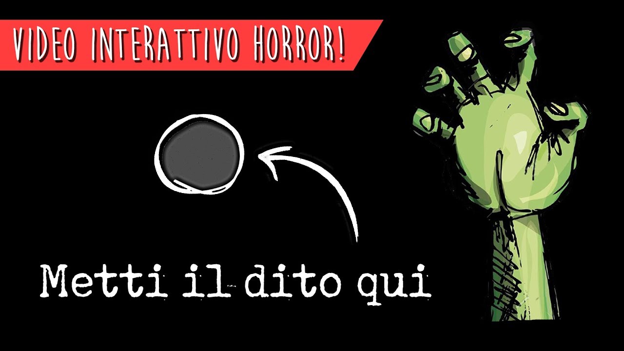 METTI IL DITO QUI 10.5 - Speciale Horror [Video Interattivo] - MyPersonalPizza