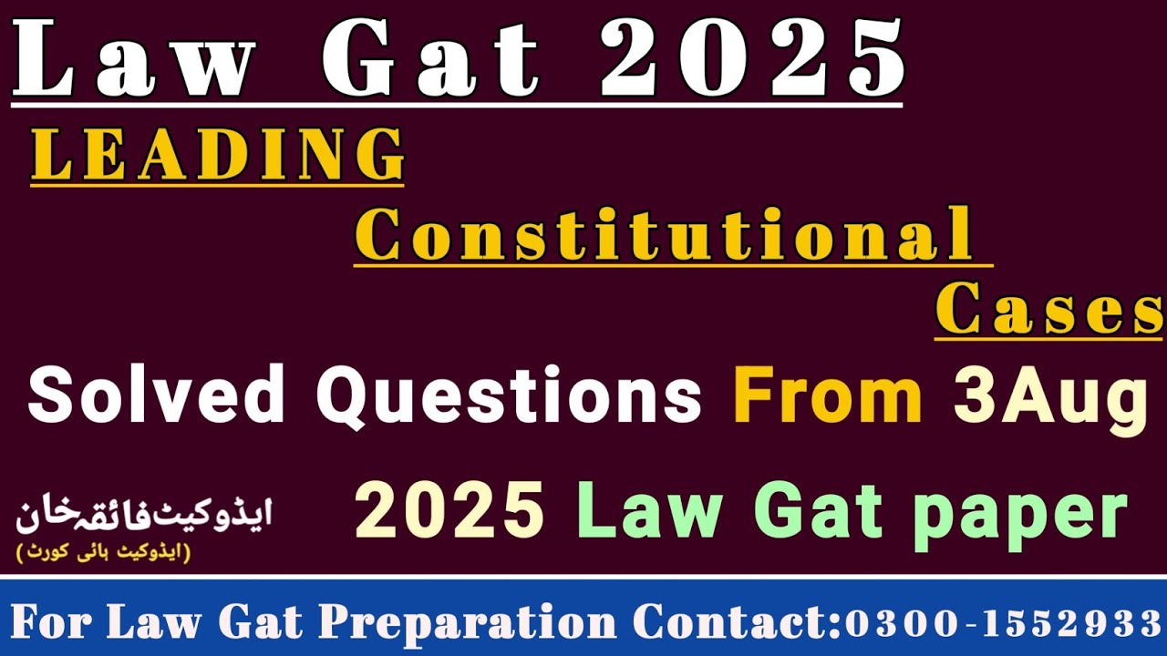 LAW GAT 3 Aug 2025|Constitutional Cases"Solved Questions/MCQS