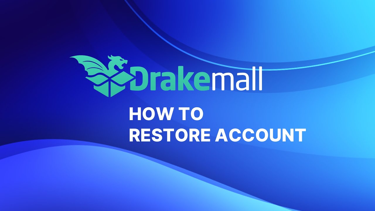 How to restore account | Drakemall.com