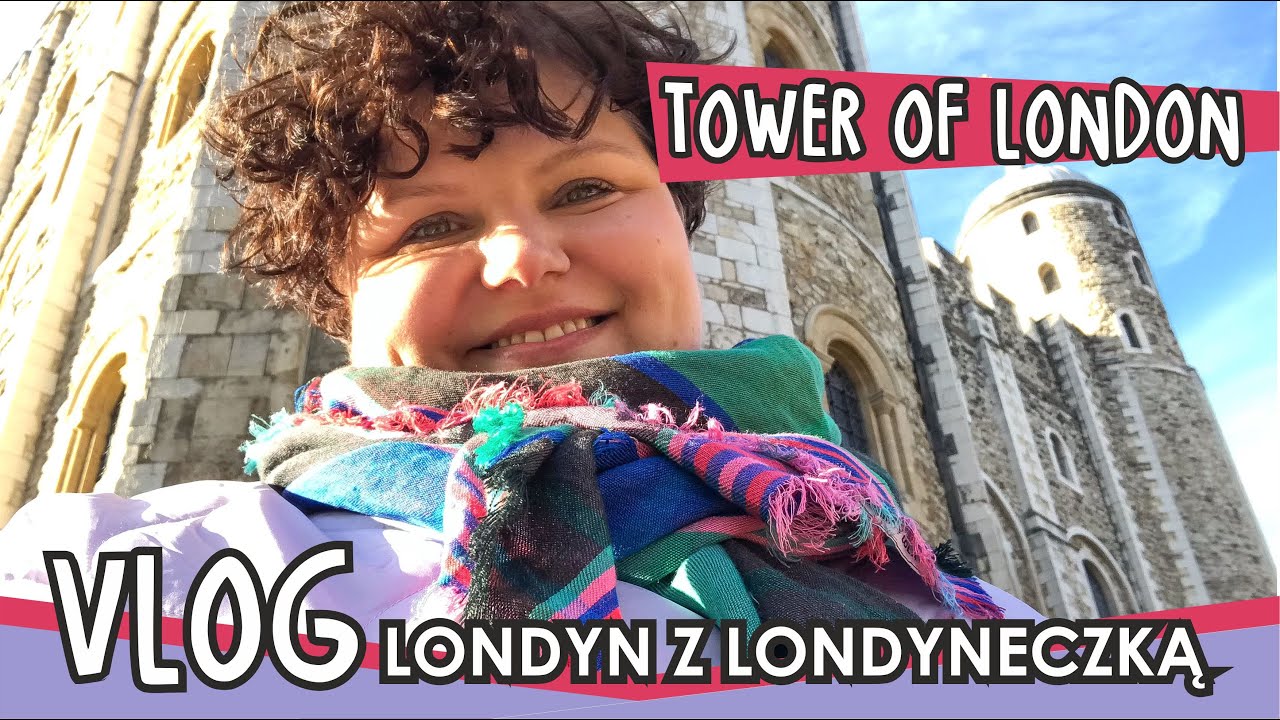 TOWER OF LONDON, czyli zwiedzaj Londyn z Londyneczką