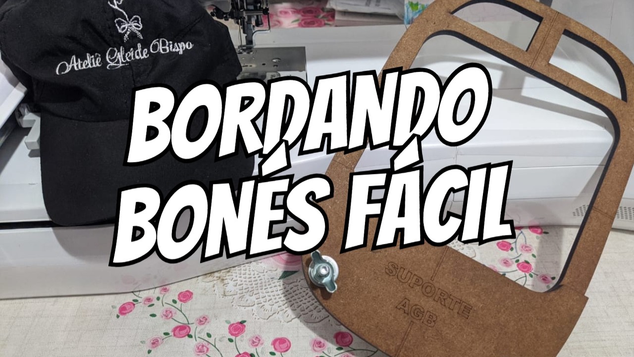 Aprenda a Bordar Bonés em MINUTOS com o Suporte AGB para Brother, Janome, Elna, Deco, Singer