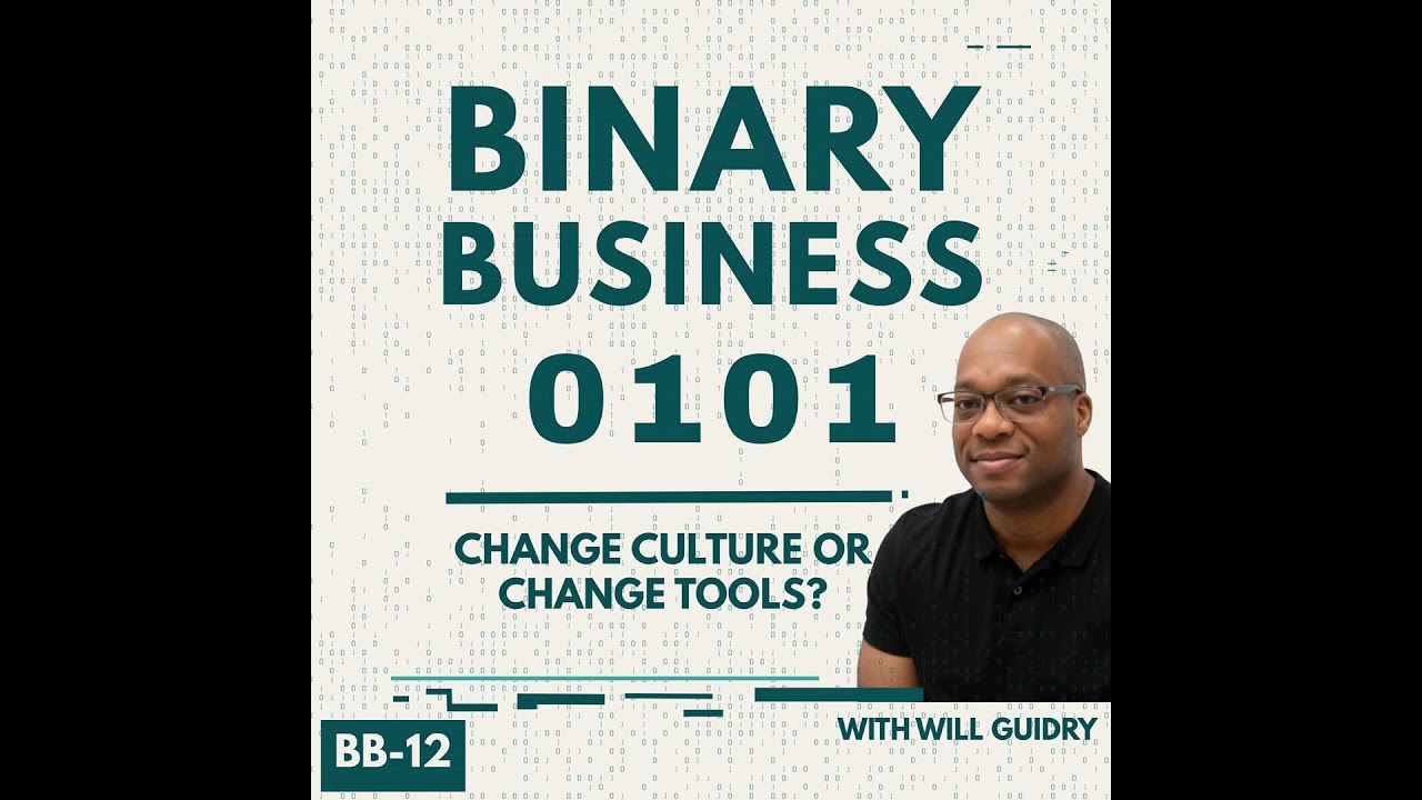 CHANGE CULTURE OR TOOLS BINARY BUSINESS EP BB-12