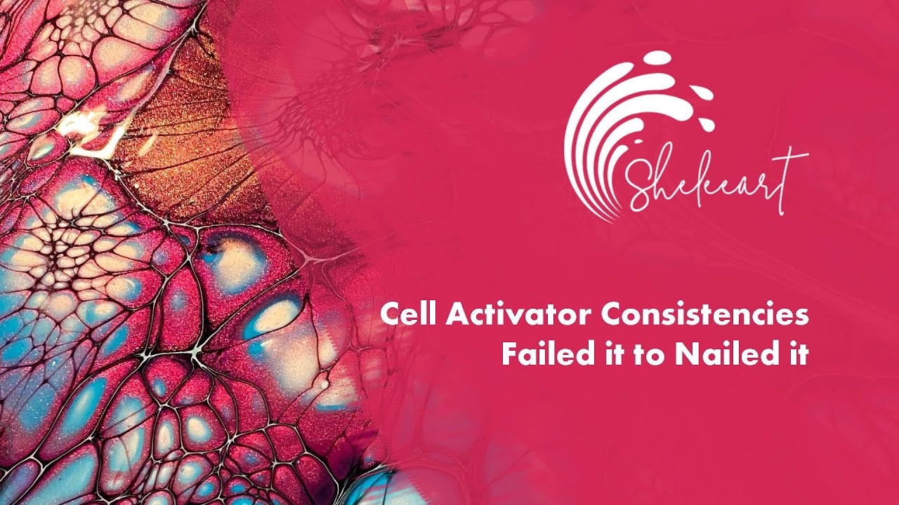 220.  Sheleeart Fluid Art - Tilting & Cell Activator Consistencies - Failed it Nailed it - Sound On!