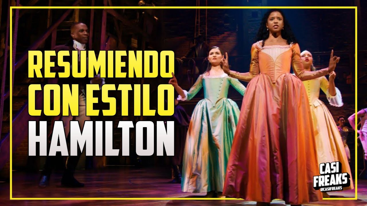 Resumiendo con estilo... HAMILTON ⭐