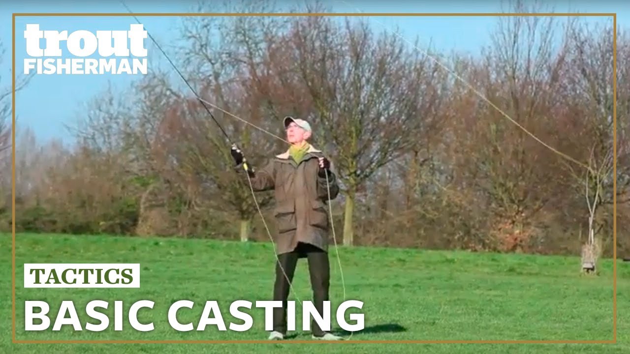 Basic Casting | Troutmasters