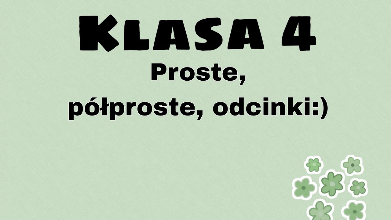 Matematyka - Klasa 4 - Proste, półproste, odcinki