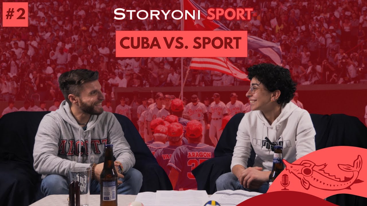 STORYONI SPORT #2 | CUBA VS. SPORT: pallavolo e baseball tra OPPRESSIONE e LIBERTÀ
